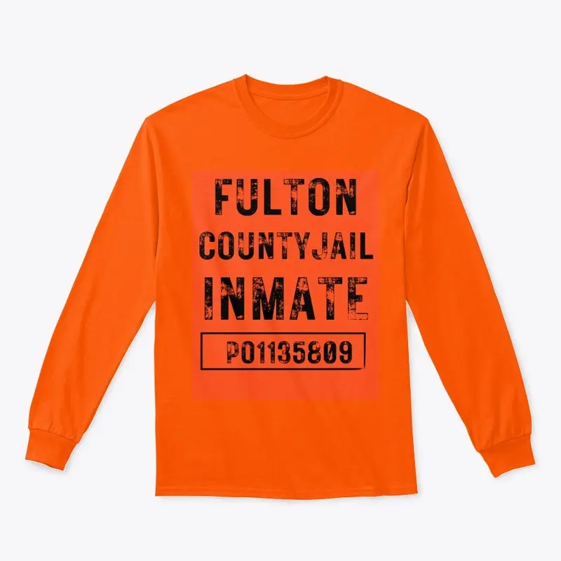 Trump Fulton County Inmate T Shirt, Etc.